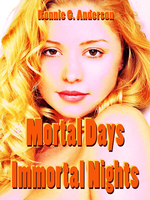 cover image of Mortal Days Immortal Nights